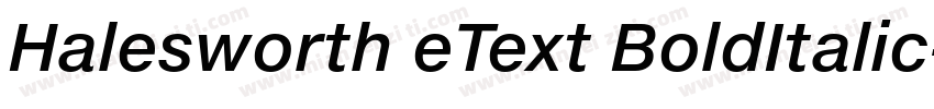 Halesworth eText BoldItalic字体转换